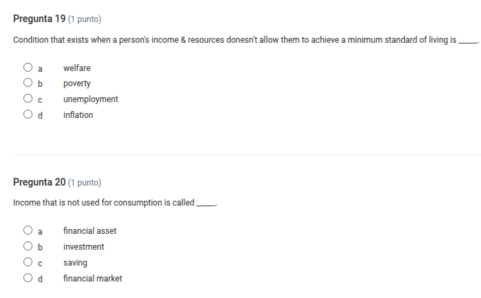 pregunta 19 (1 punto) condition that exists when a persons income & res…