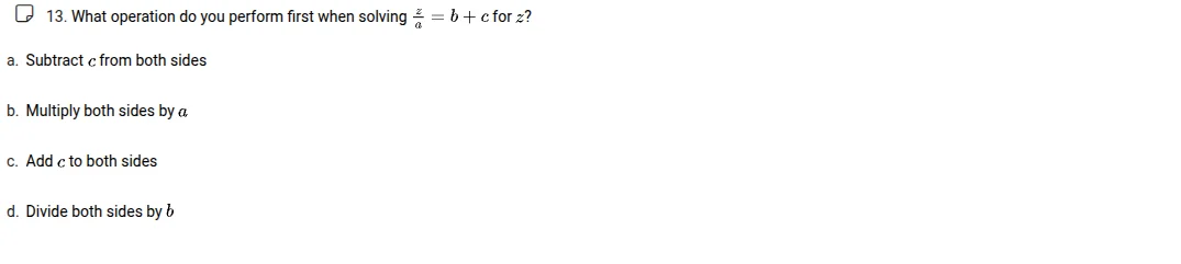 13. what operation do you perform first when solving \\(\\frac{z}{a} = …