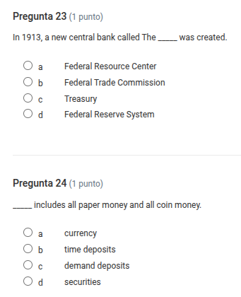 pregunta 23 (1 punto) in 1913, a new central bank called the ____ was c…