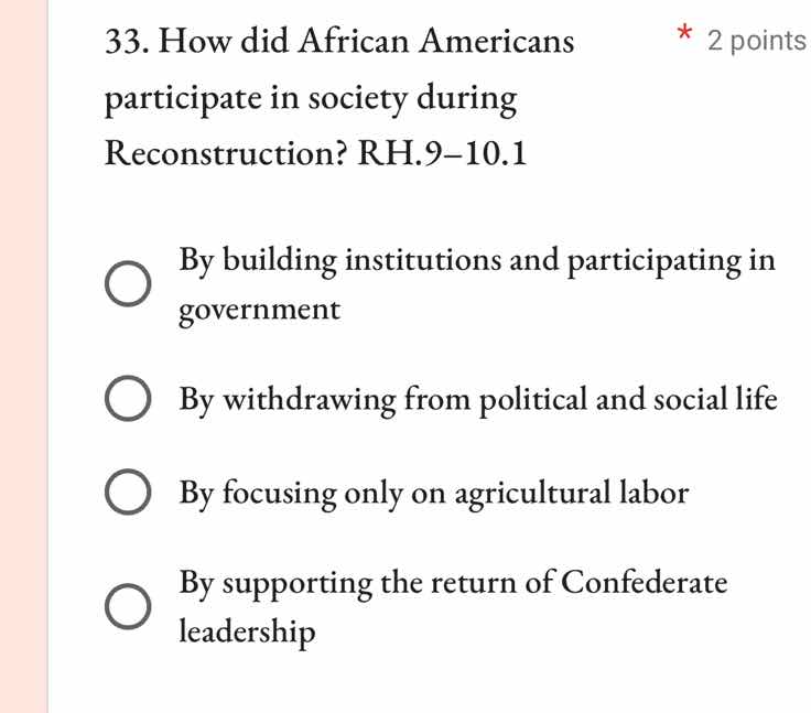33. how did african americans participate in society during reconstruct…