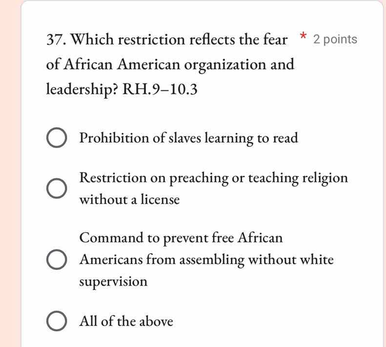 37. which restriction reflects the fear of african american organizatio…