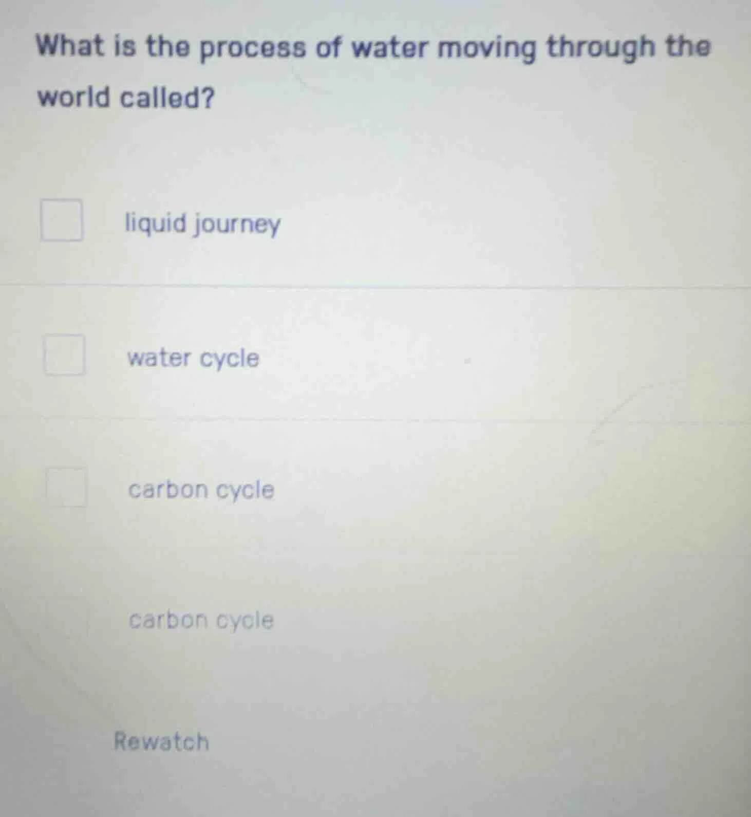what is the process of water moving through the world called? liquid jo…