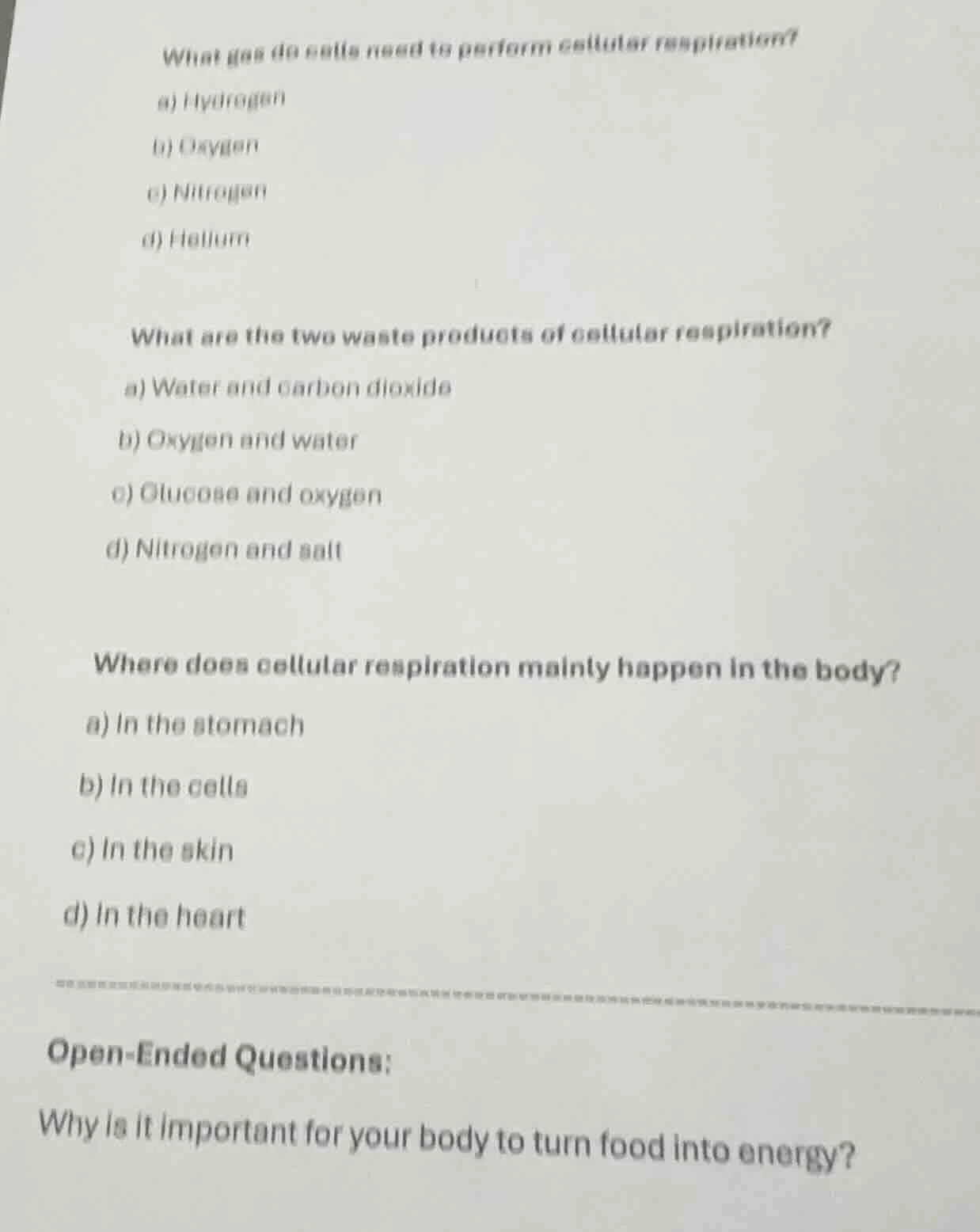 what gas do cells need to perform cellular respiration? a) hydrogen b) …