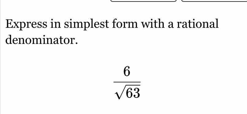 express in simplest form with a rational denominator.\\(\\dfrac{6}{\\sq…