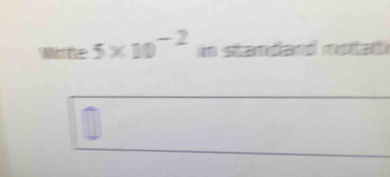 write $5 \\times 10^{-2}$ in standard notation