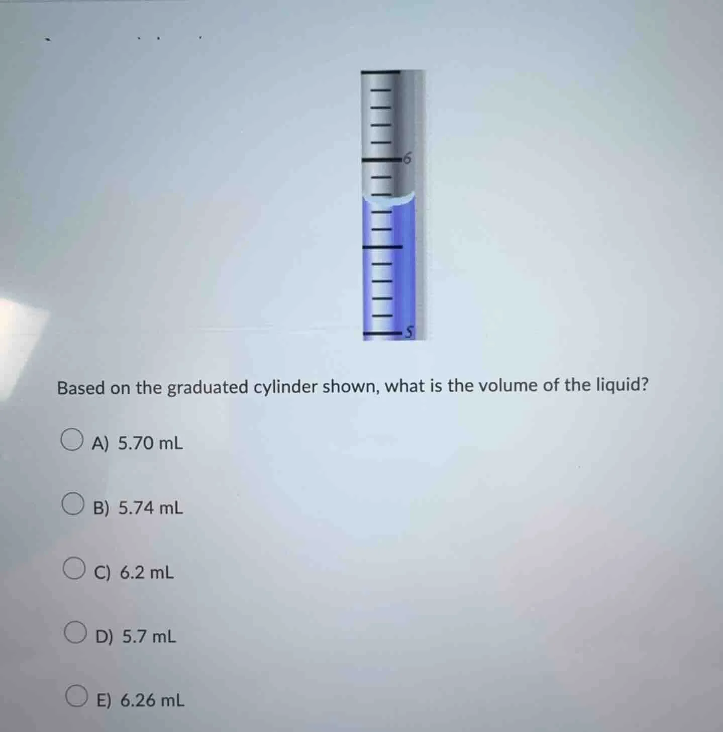 based on the graduated cylinder shown, what is the volume of the liquid…