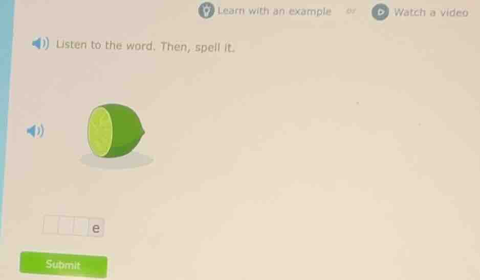 listen to the word. then, spell it.