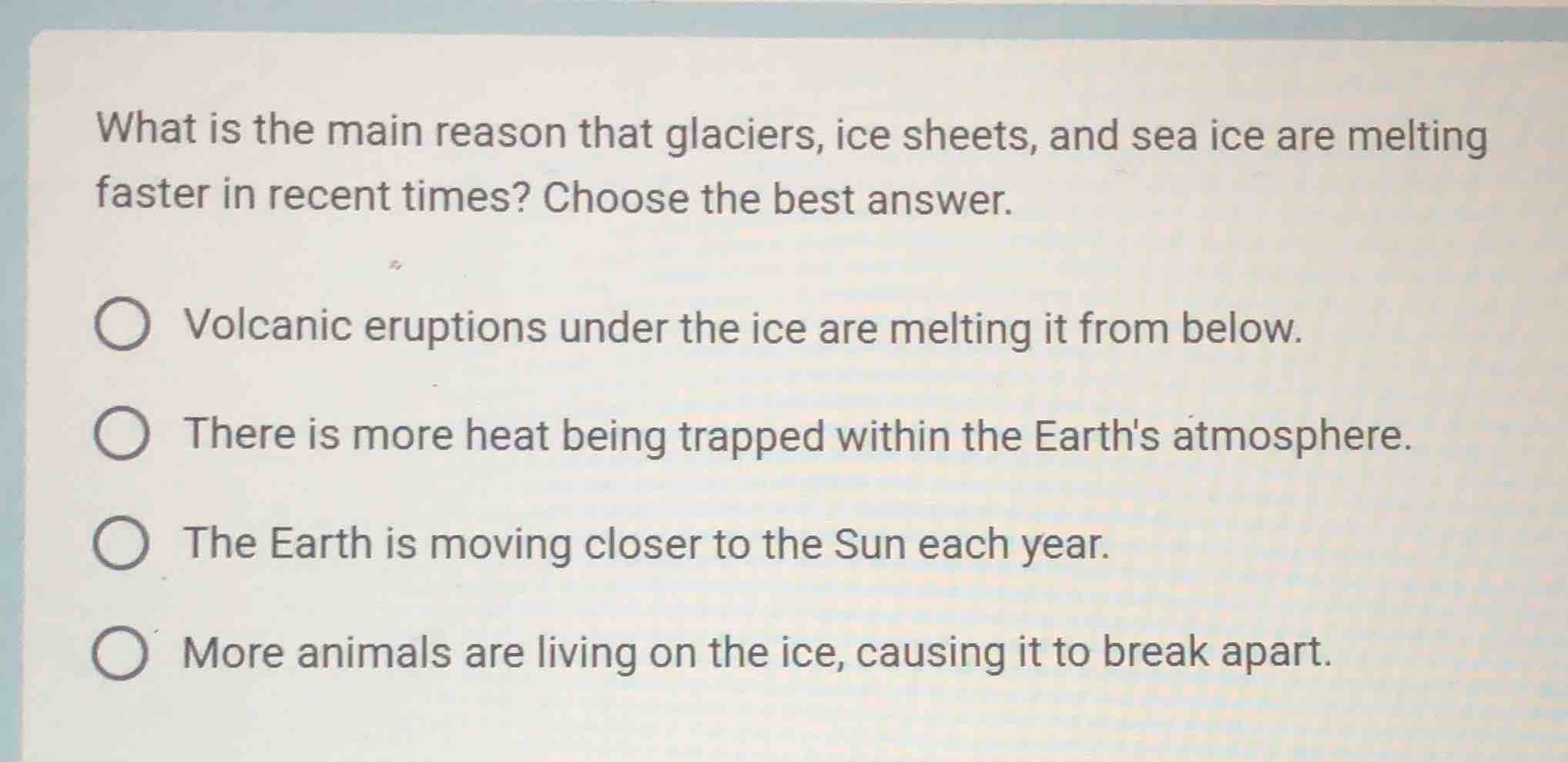 what is the main reason that glaciers, ice sheets, and sea ice are melt…