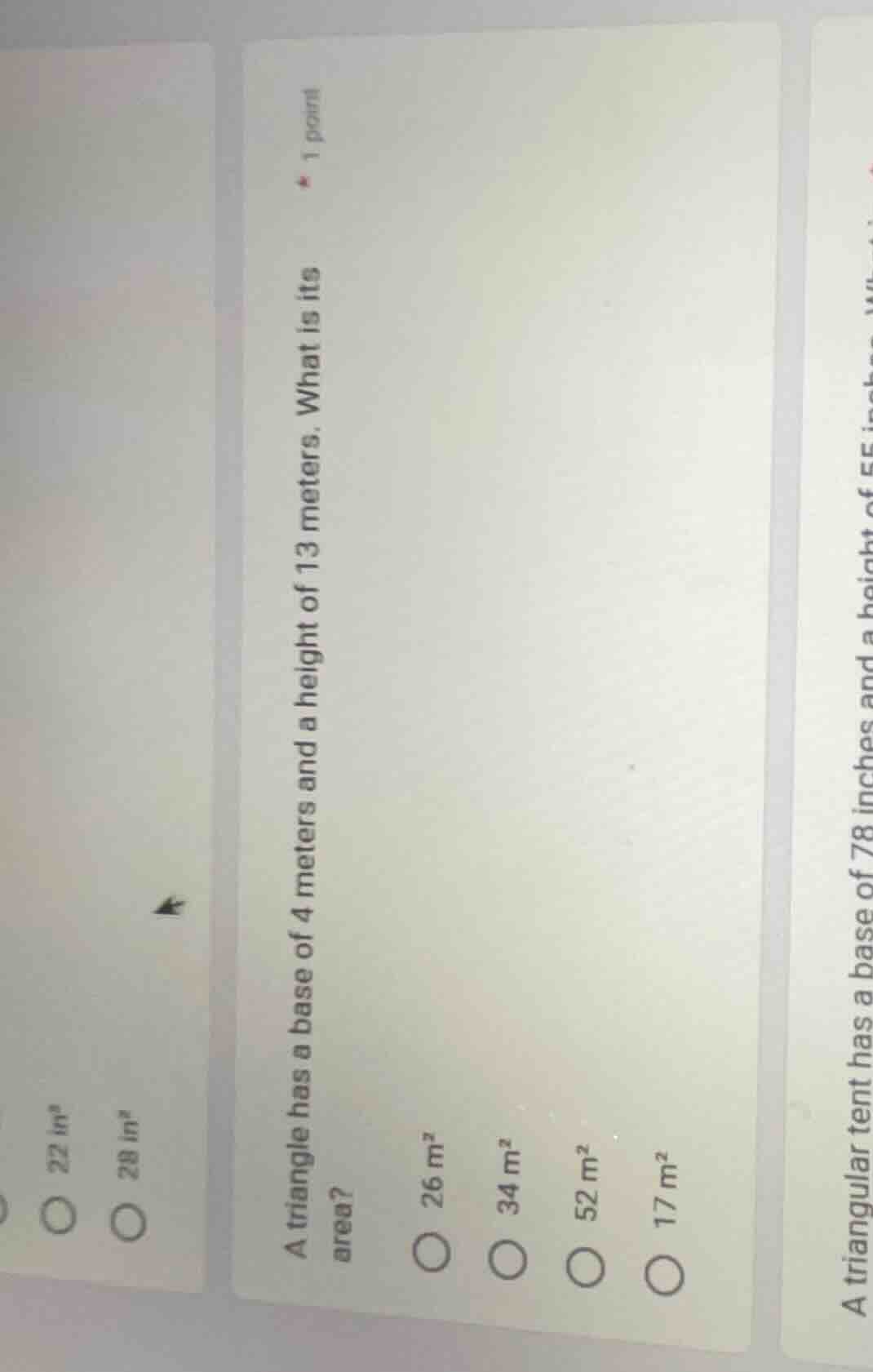 a triangle has a base of 4 meters and a height of 13 meters. what is it…