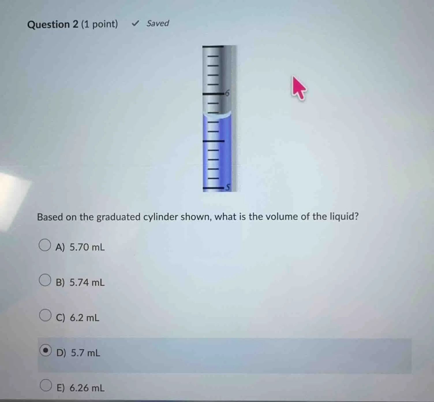 question 2 (1 point) saved based on the graduated cylinder shown, what …