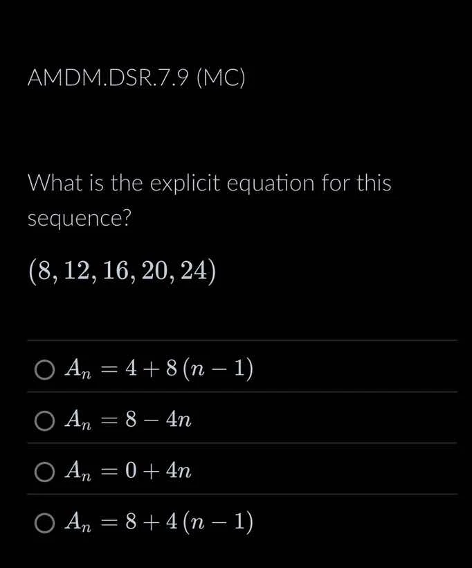 amdm.dsr.7.9 (mc) what is the explicit equation for this sequence? (8,1…