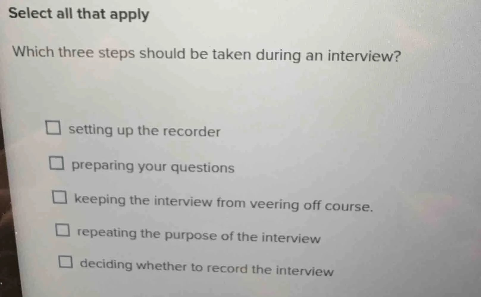 select all that apply which three steps should be taken during an inter…