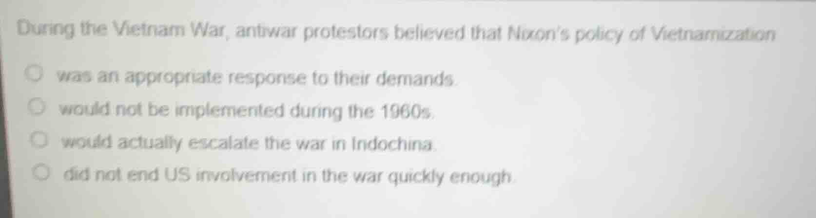 during the vietnam war, antiwar protestors believed that nixon’s policy…