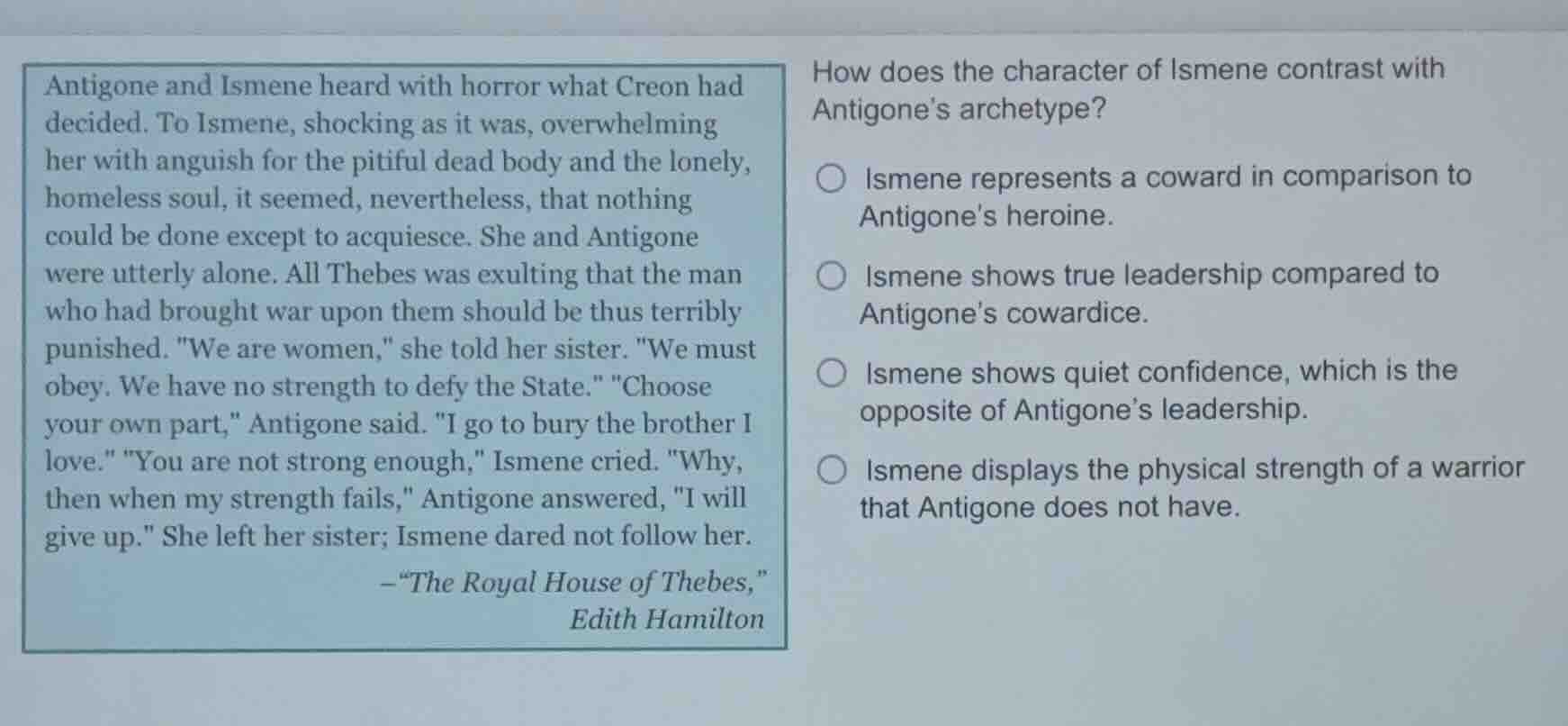 antigone and ismene heard with horror what creon had decided. to ismene…