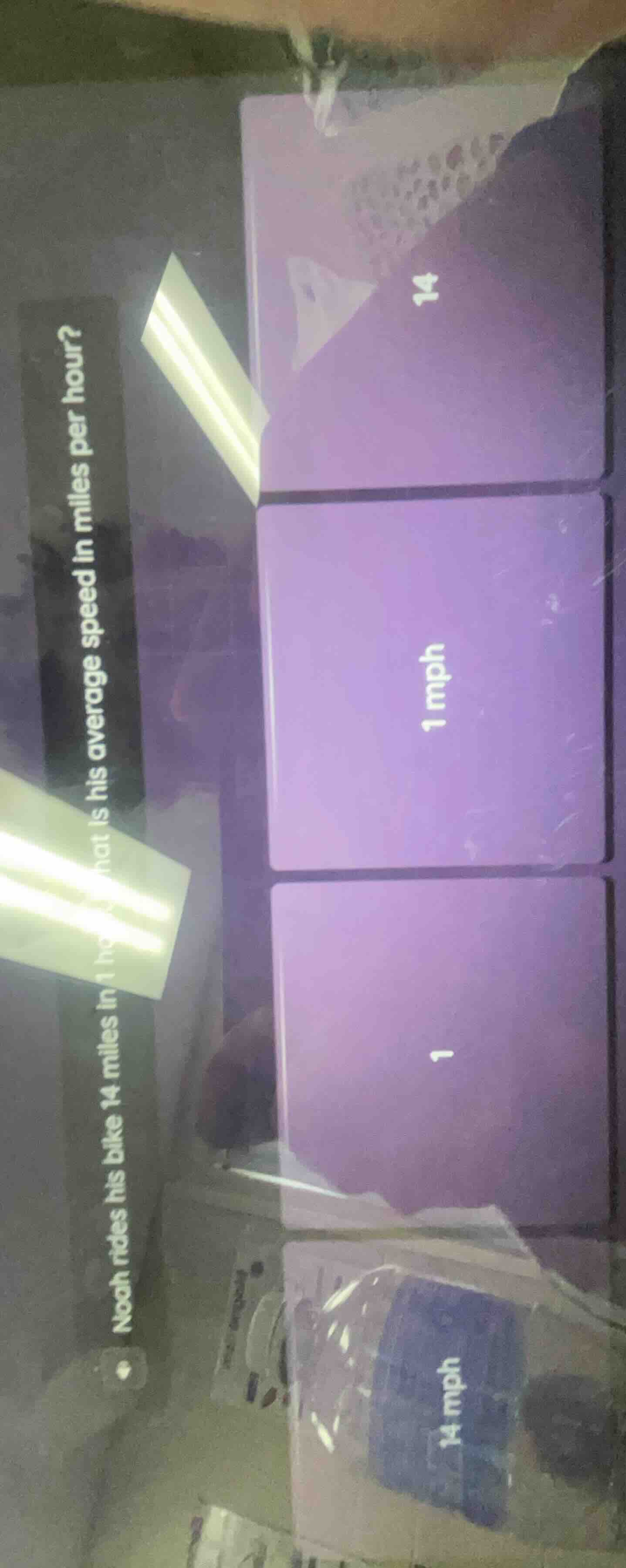 noah rides his bike 14 miles in 1 hour. what is his average speed in mi…