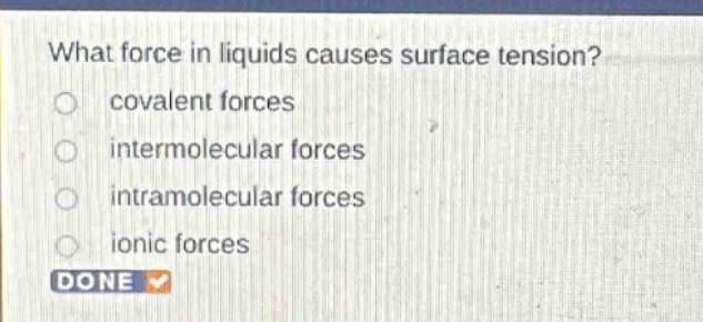 what force in liquids causes surface tension? covalent forces intermole…