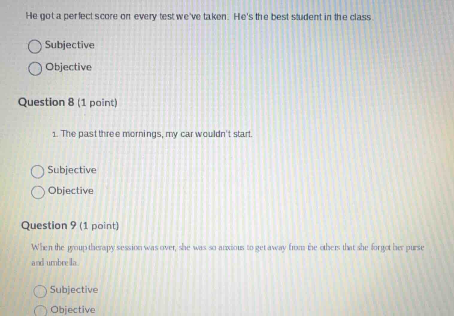 he got a perfect score on every test weve taken. hes the best student i…