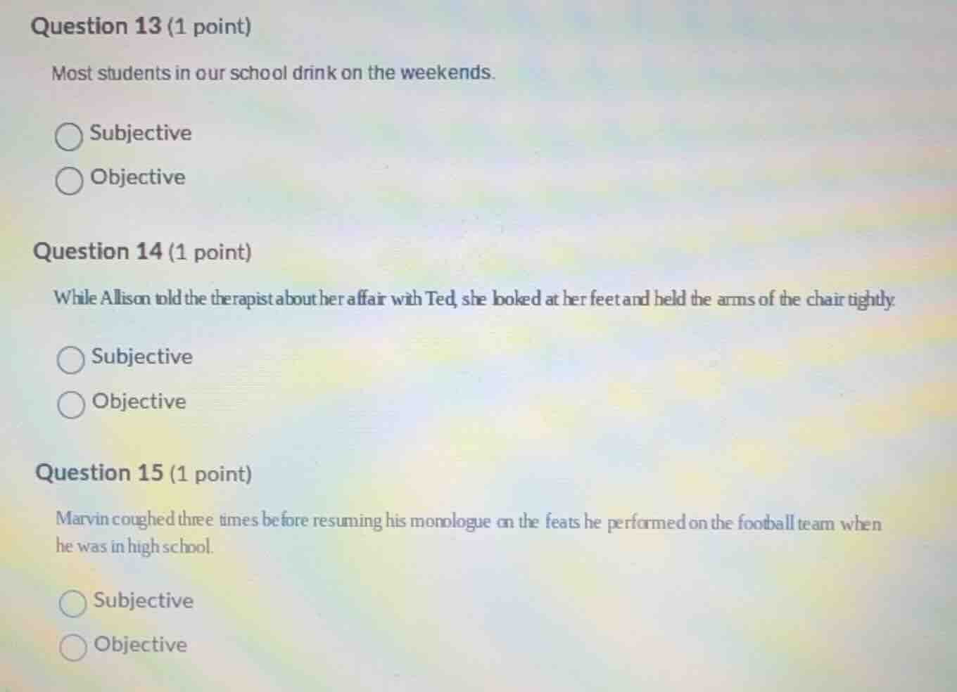question 13 (1 point) most students in our school drink on the weekends…