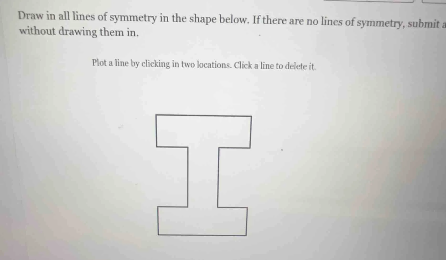 draw in all lines of symmetry in the shape below. if there are no lines…