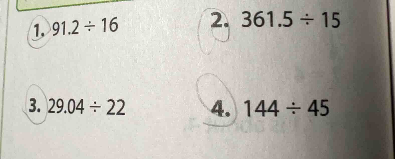 1. 91.2 ÷ 16 2. 361.5 ÷ 15 3. 29.04 ÷ 22 4. 144 ÷ 45