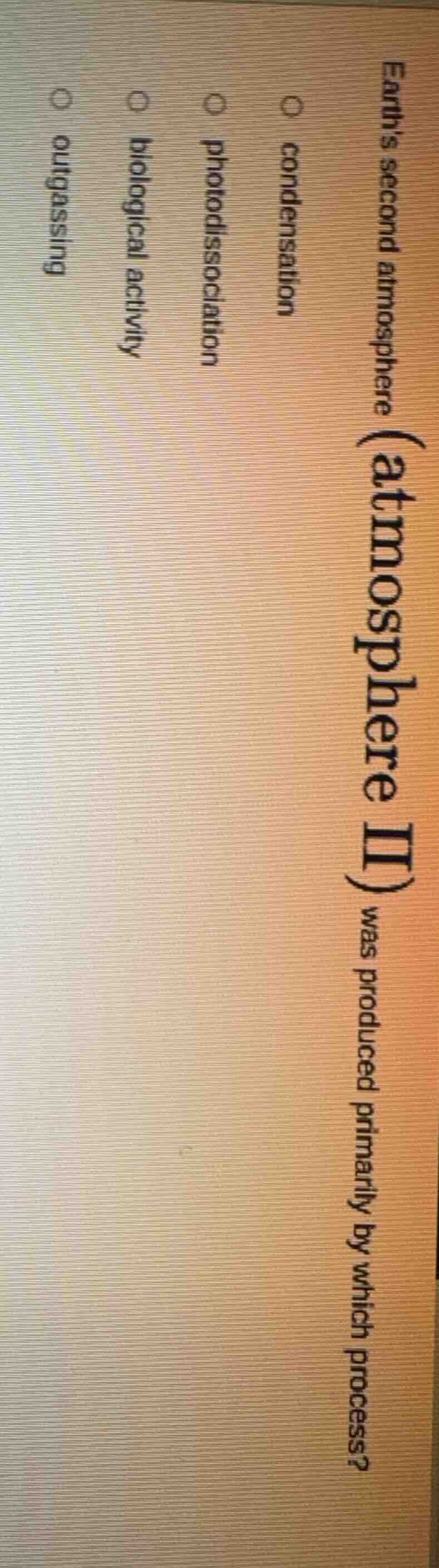 earths second atmosphere (atmosphere ii) was produced primarily by whic…