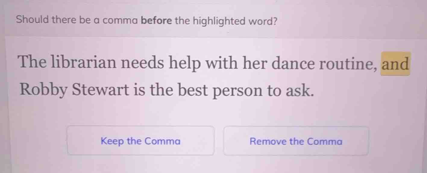 should there be a comma before the highlighted word? the librarian need…
