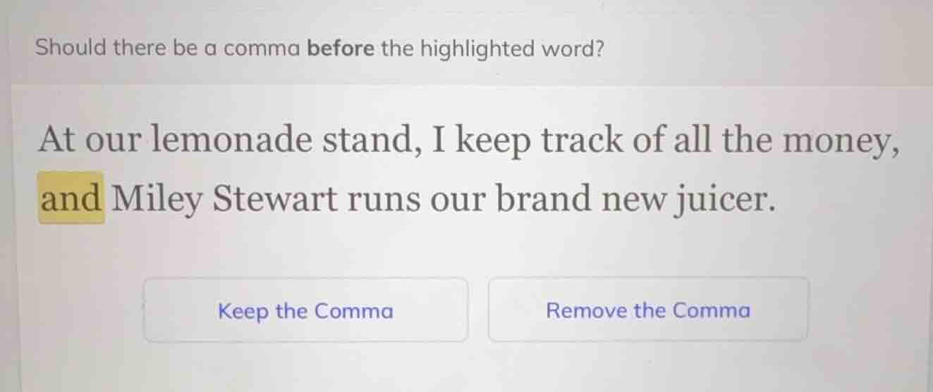 should there be a comma before the highlighted word? at our lemonade st…
