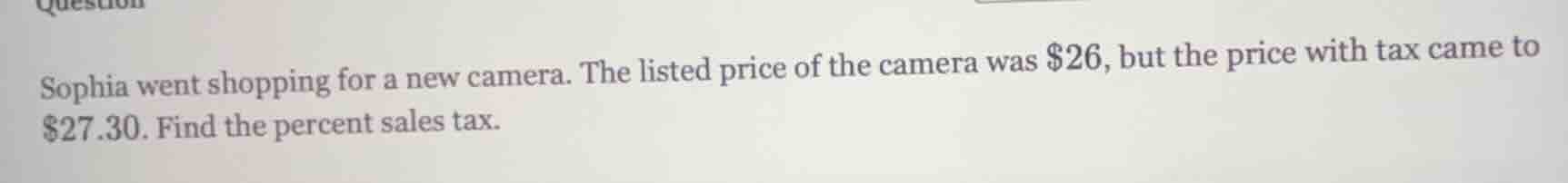 sophia went shopping for a new camera. the listed price of the camera w…
