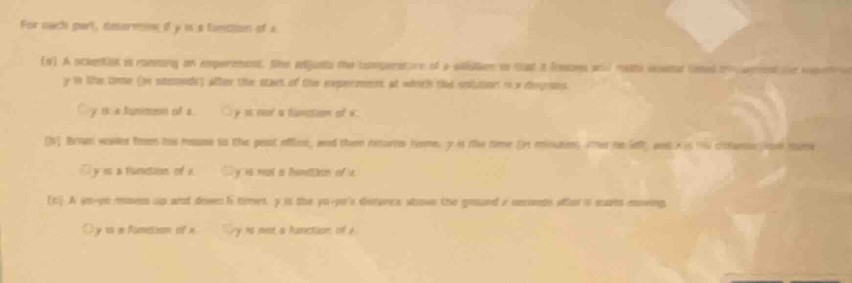 for each part, determine if y is a function of x. (a) a scientist is ru…