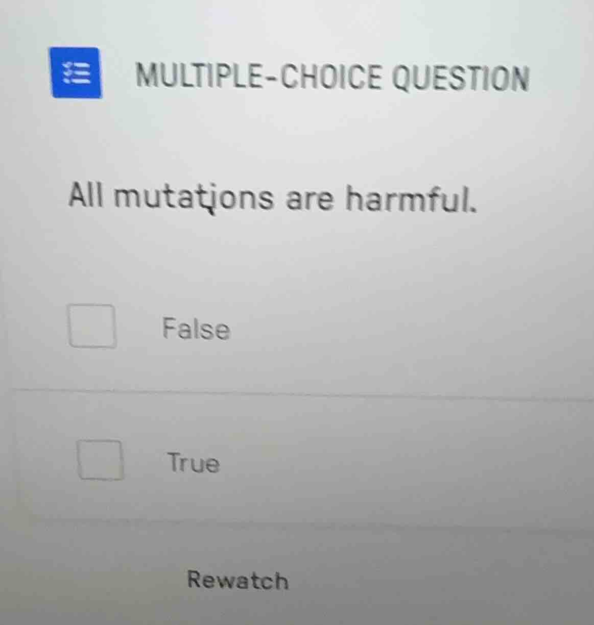 multiple-choice question all mutations are harmful. false true rewatch