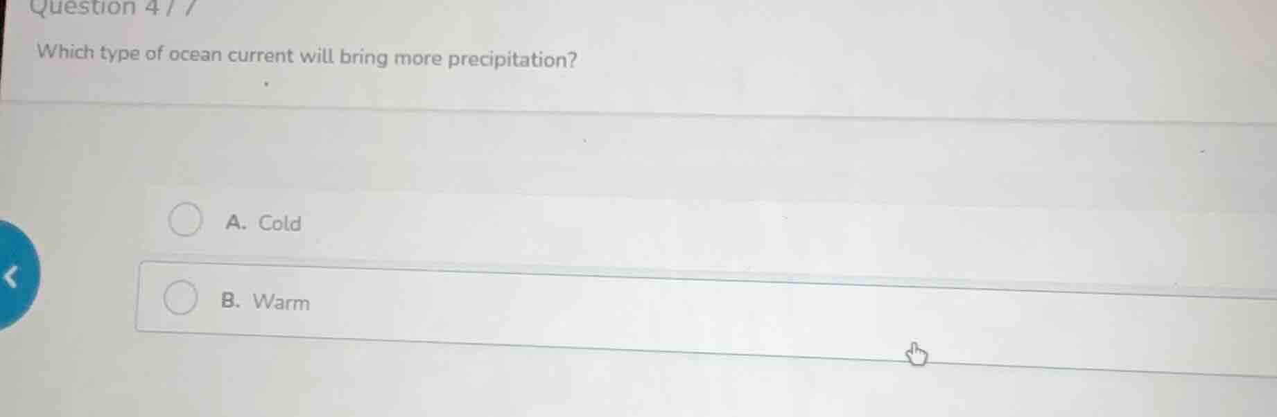 question 4 / 7 which type of ocean current will bring more precipitatio…