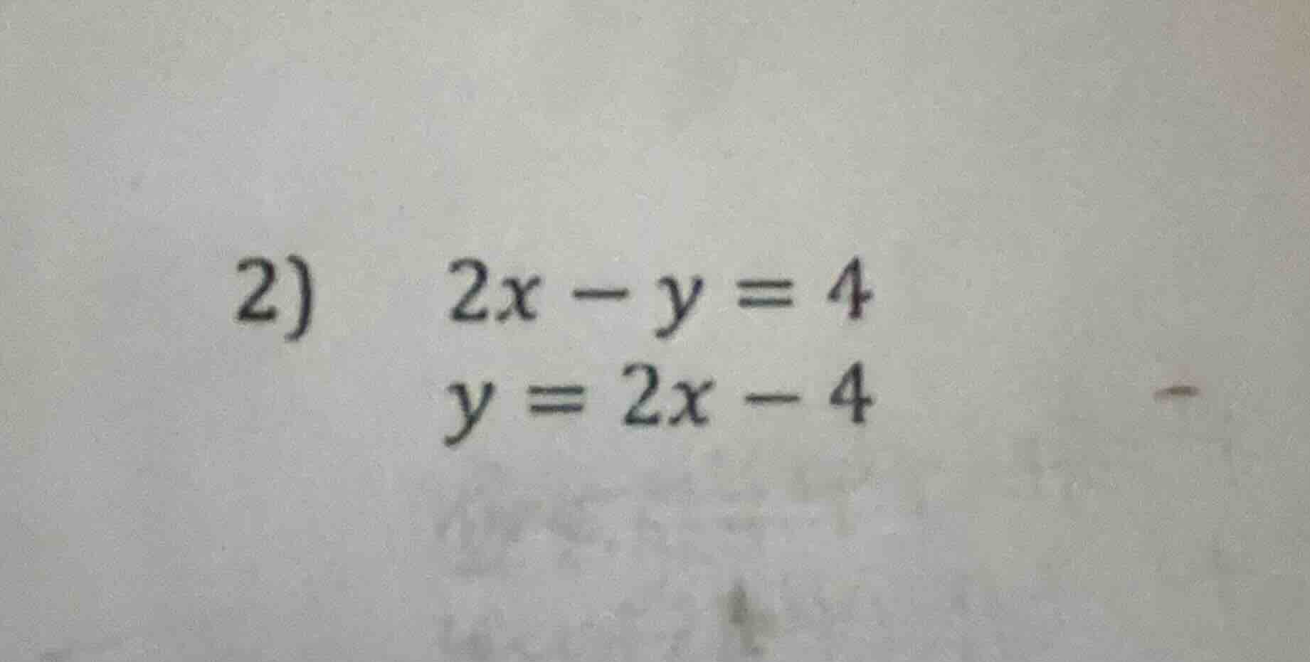 2) 2x - y = 4\ y = 2x - 4