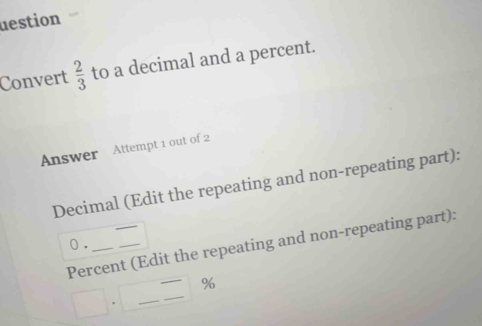 convert \\(\\frac{2}{3}\\) to a decimal and a percent.
