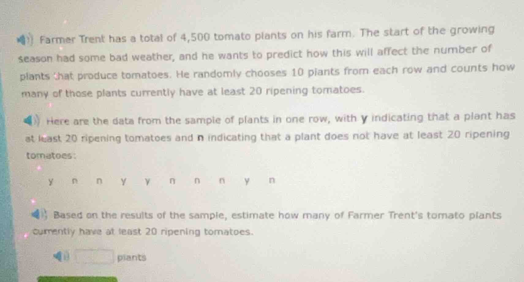 farmer trent has a total of 4,500 tomato plants on his farm. the start …