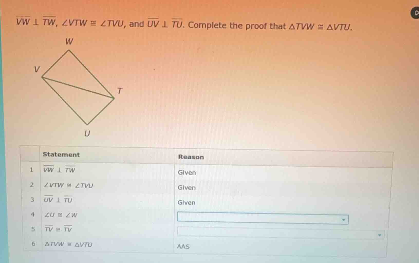 $overline{vw} perp overline{tw}$, $angle vtw cong angle tvu$, and $over…