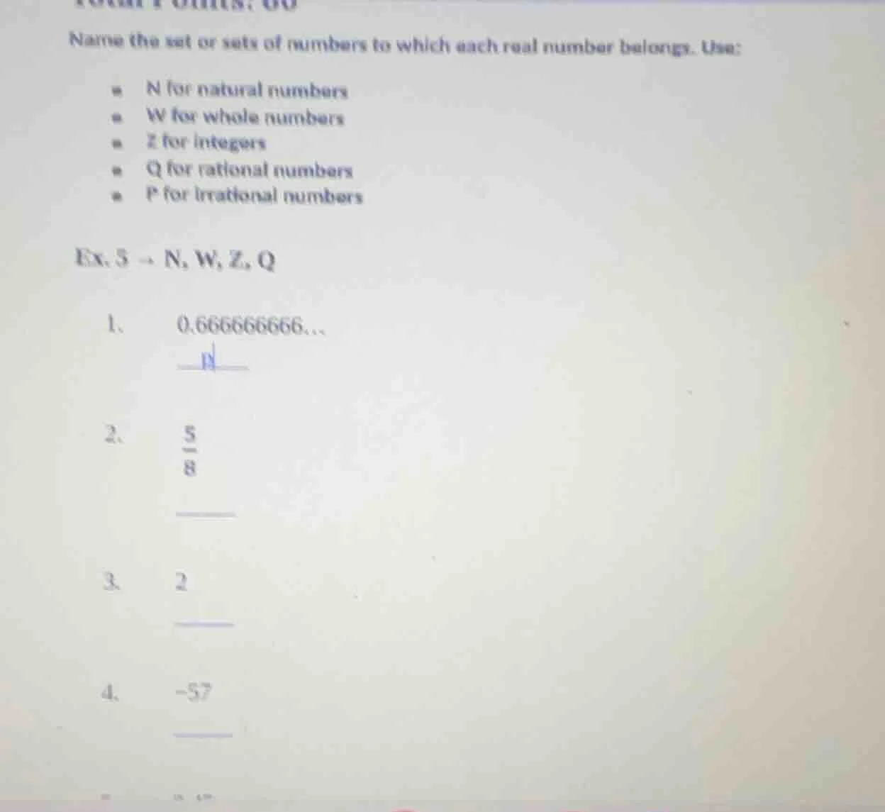 name the set or sets of numbers to which each real number belongs. use:…