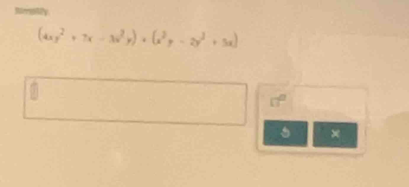simplify $(4xy^{2} + 7x - 3x^{3}y) + (x^{3}y - 2y^{2} + 3x)$