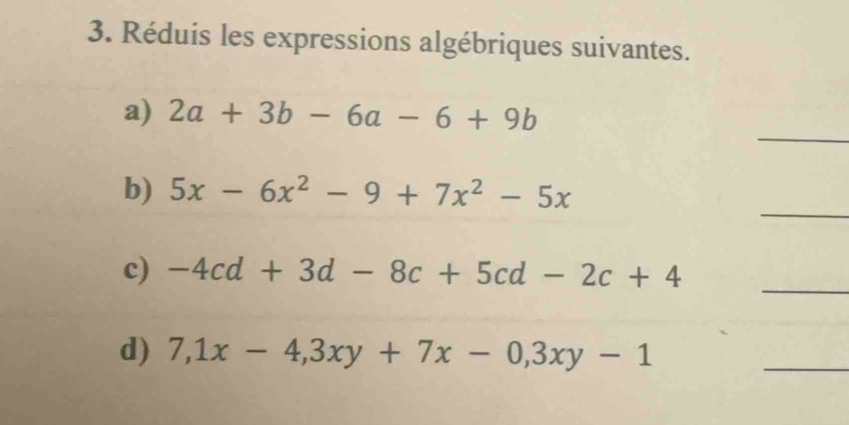 3. réduis les expressions algébriques suivantes. a) $2a + 3b - 6a - 6 +…