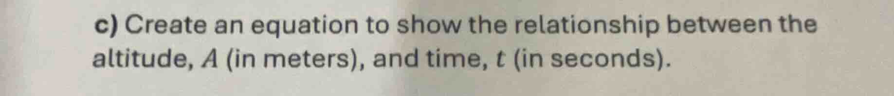 c) create an equation to show the relationship between the altitude, a …