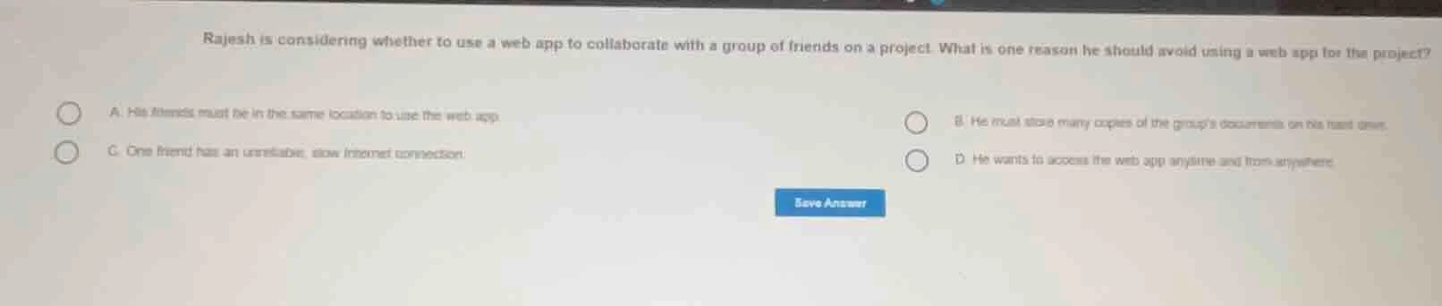 rajesh is considering whether to use a web app to collaborate with a gr…
