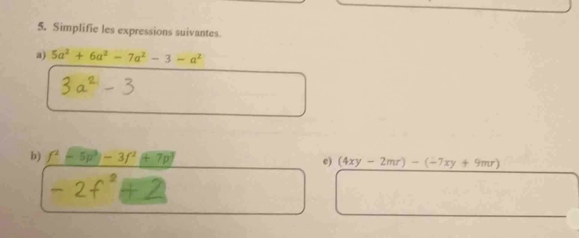 5. simplifie les expressions suivantes. a) $5a^2 + 6a^2 - 7a^2 - 3 - a^…