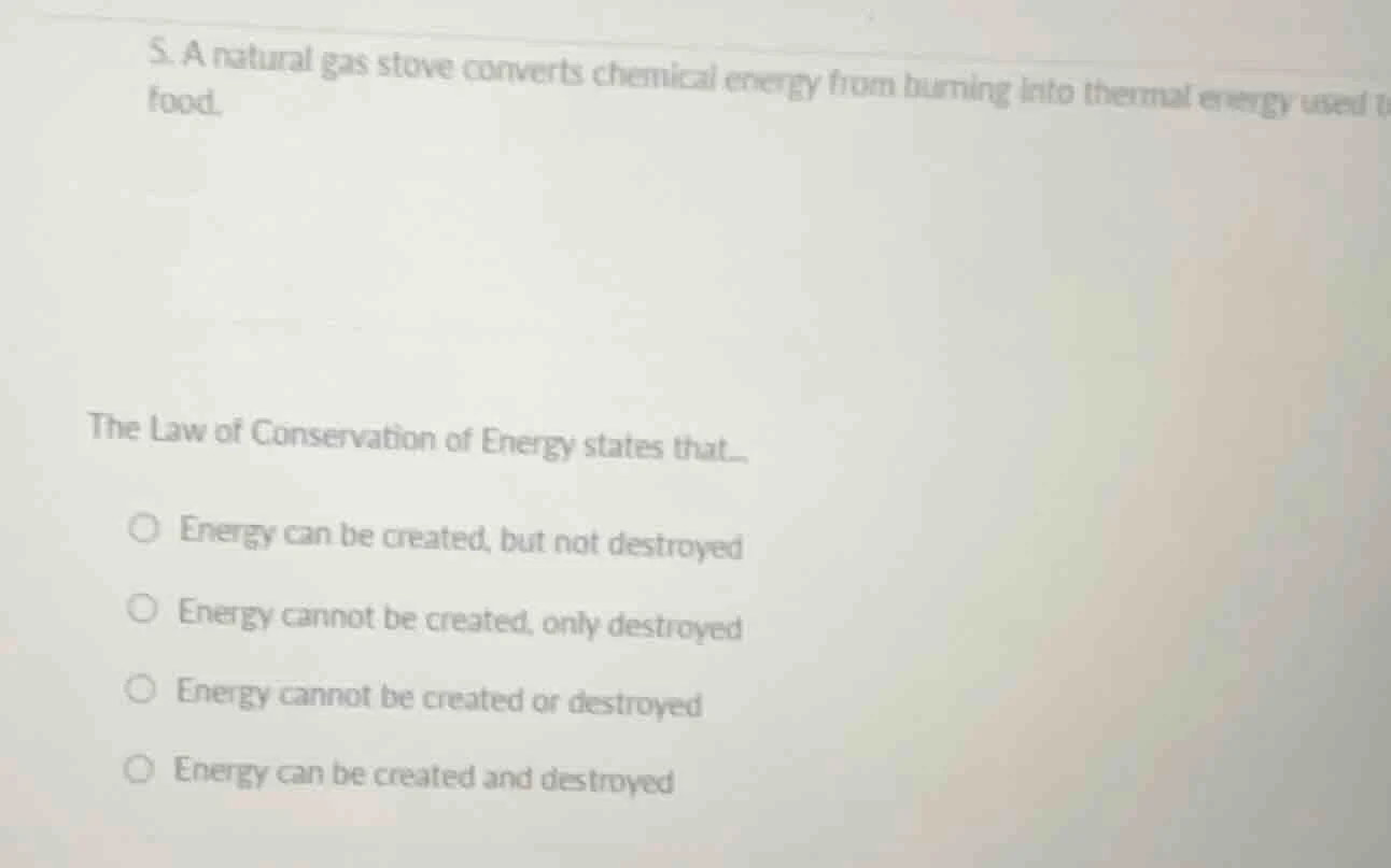 5. a natural gas stove converts chemical energy from burning into therm…