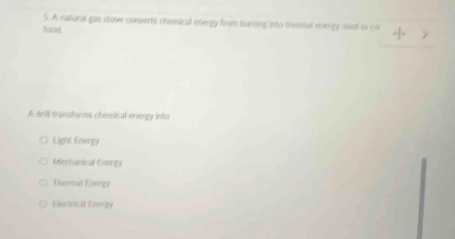 9. a natural gas stove converts chemical energy from burning into therm…