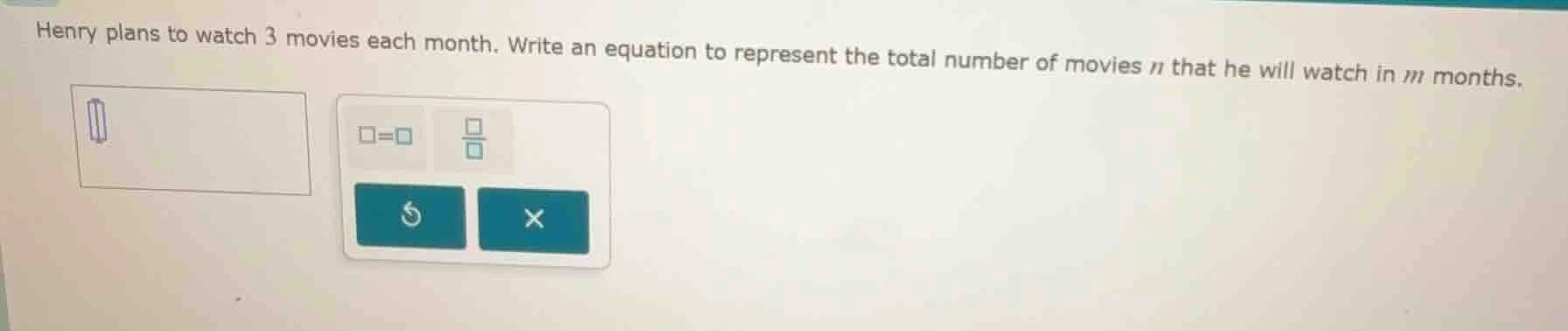 henry plans to watch 3 movies each month. write an equation to represen…