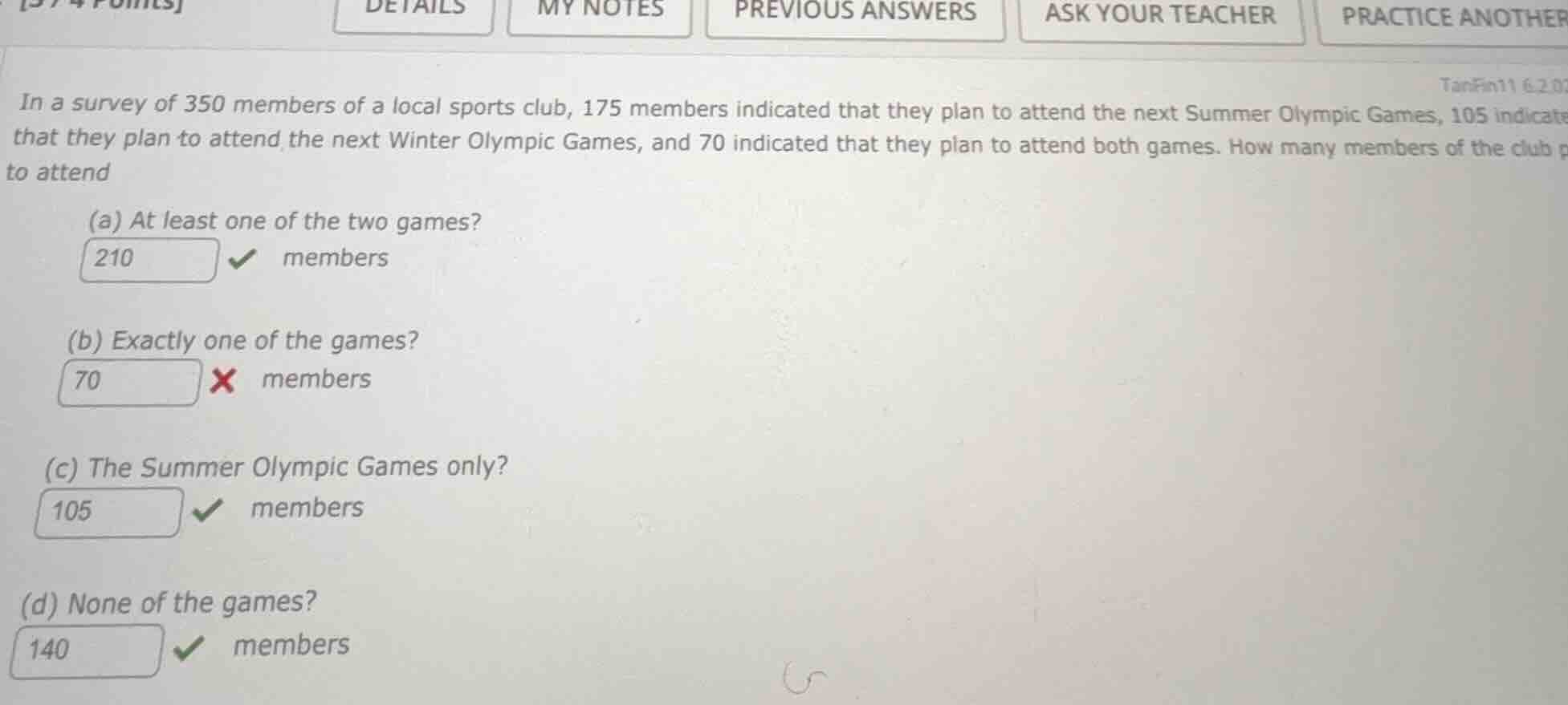 in a survey of 350 members of a local sports club, 175 members indicate…