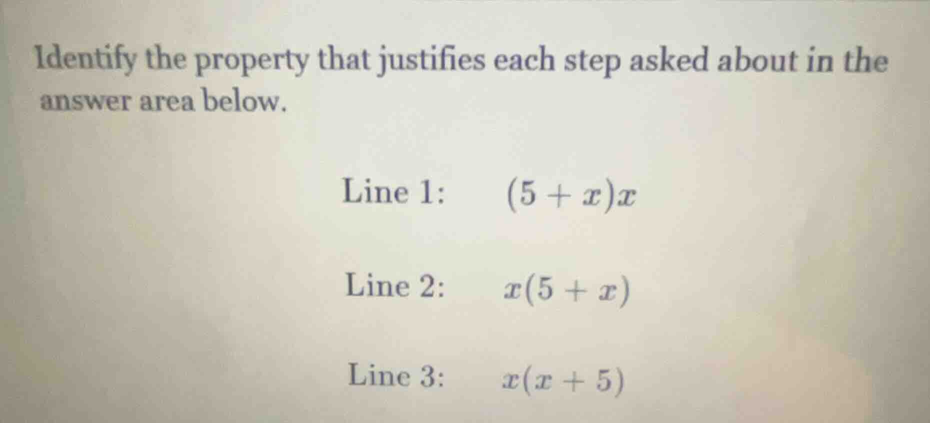 identify the property that justifies each step asked about in the answe…
