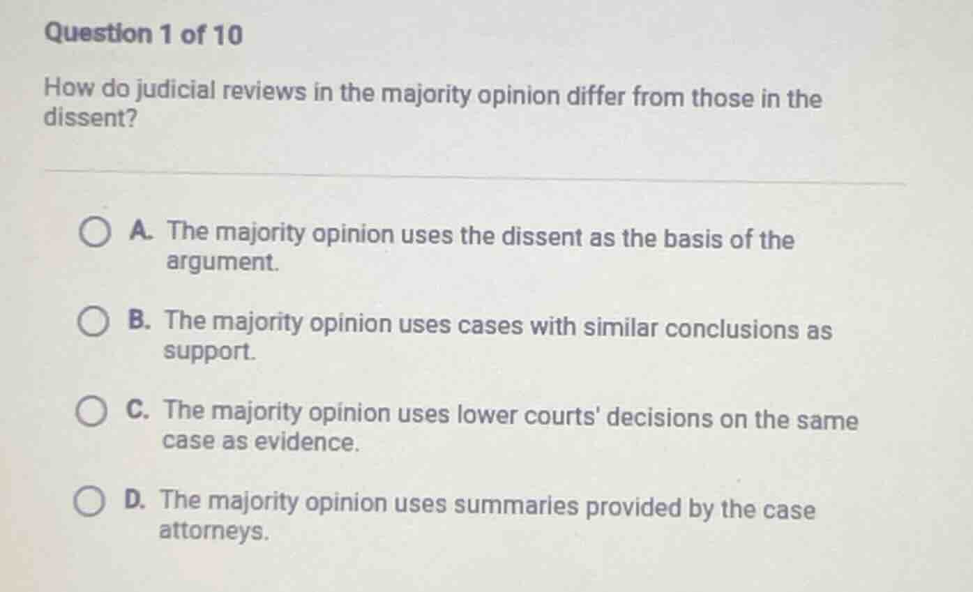 question 1 of 10 how do judicial reviews in the majority opinion differ…