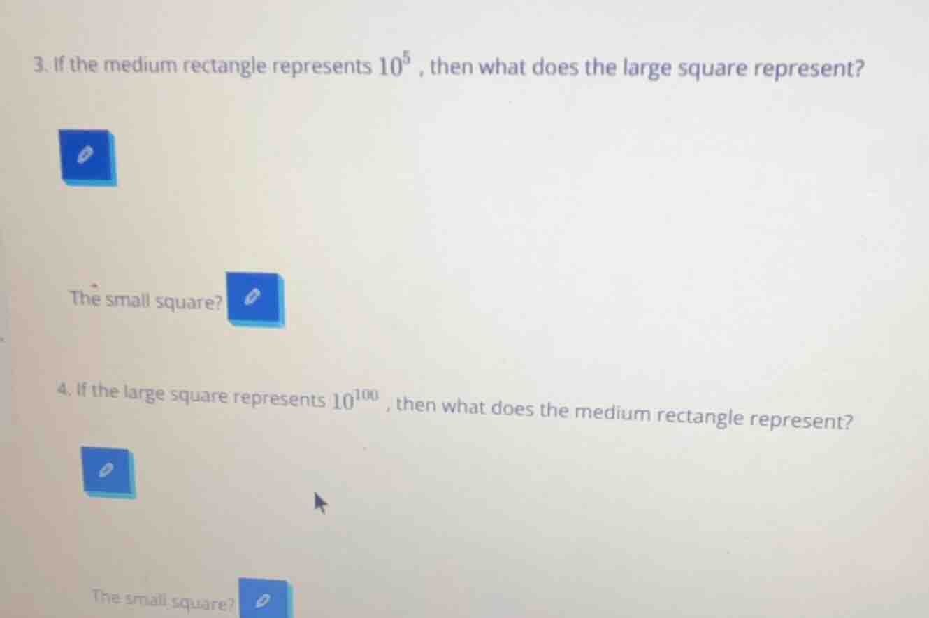 3. if the medium rectangle represents $10^5$, then what does the large …