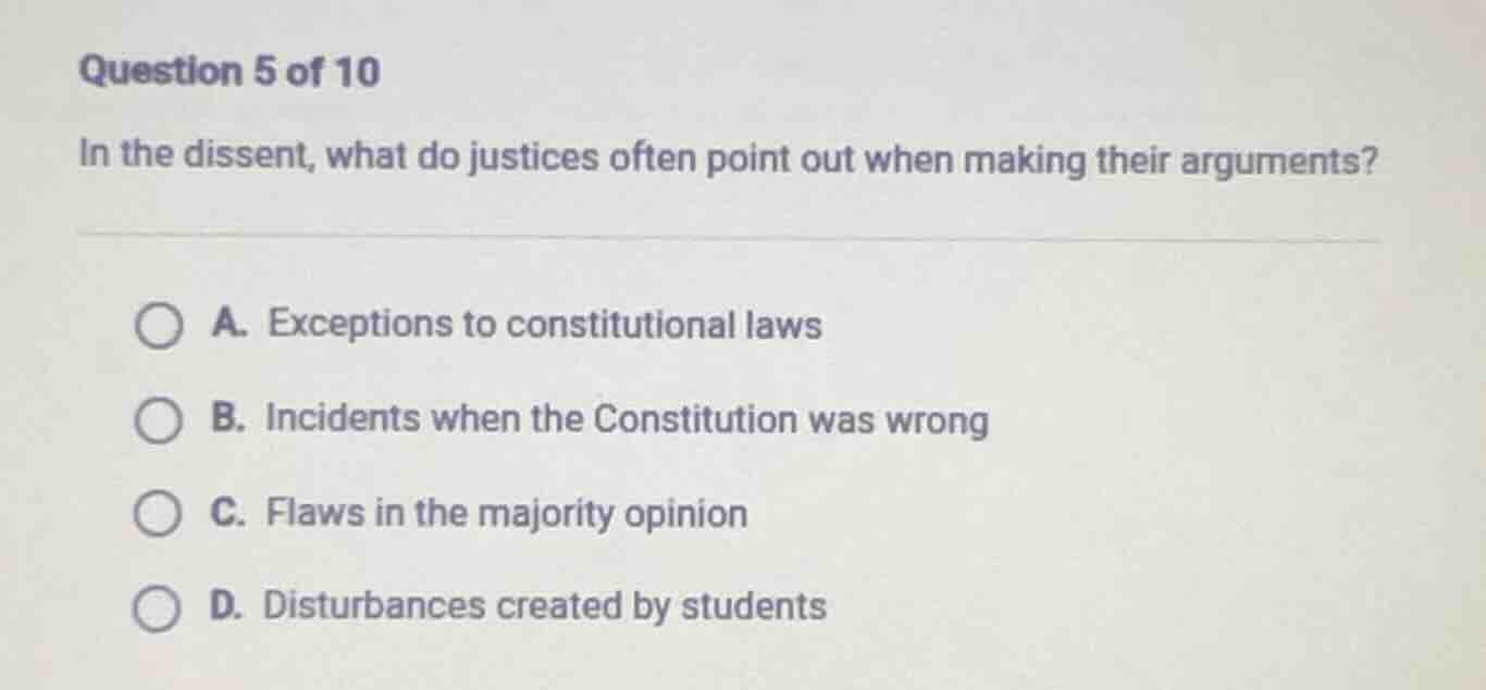 question 5 of 10 in the dissent, what do justices often point out when …