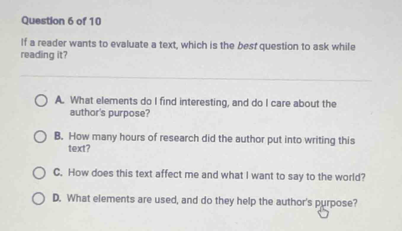question 6 of 10 if a reader wants to evaluate a text, which is the bes…